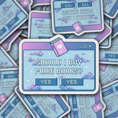 Should I Buy More Books Sticker