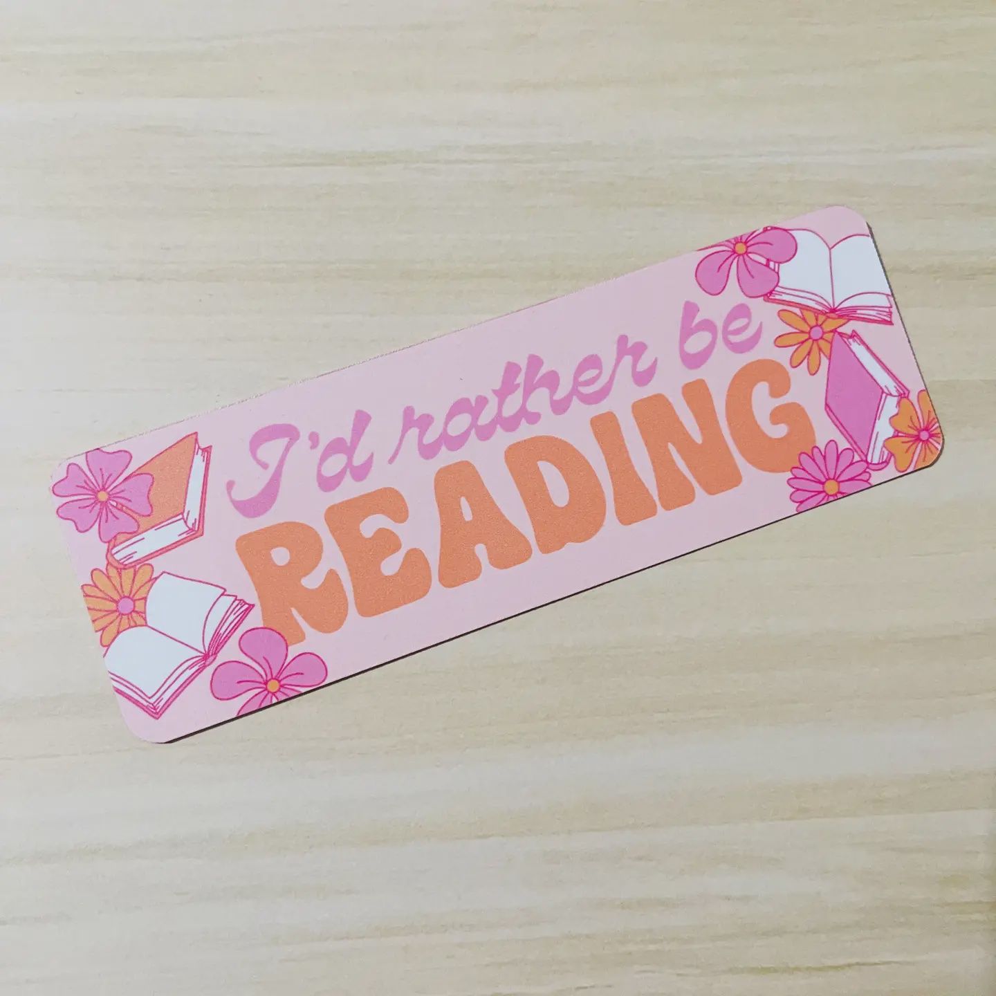 I&#39;d Rather Be Reading Bookmark