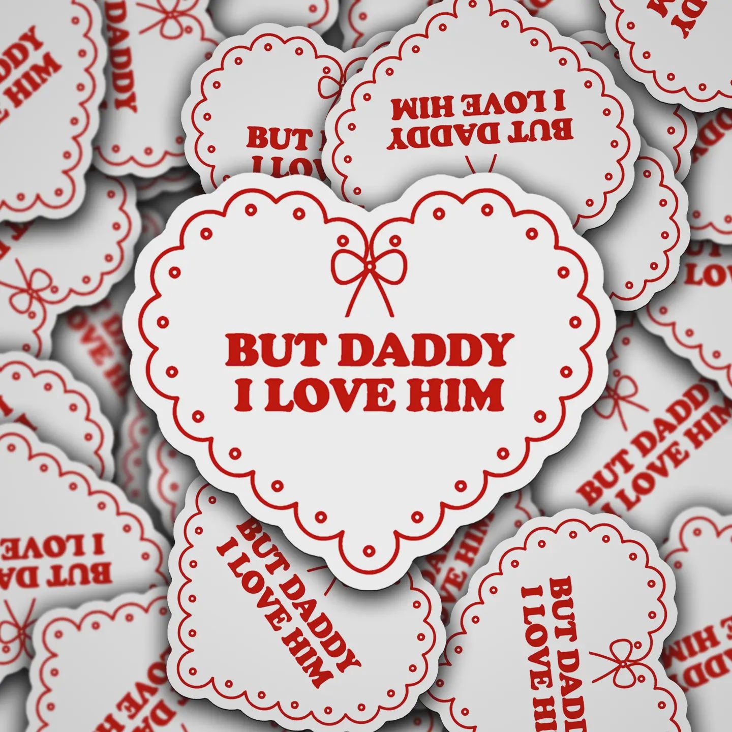 But Daddy I Love Him  Heart Sticker