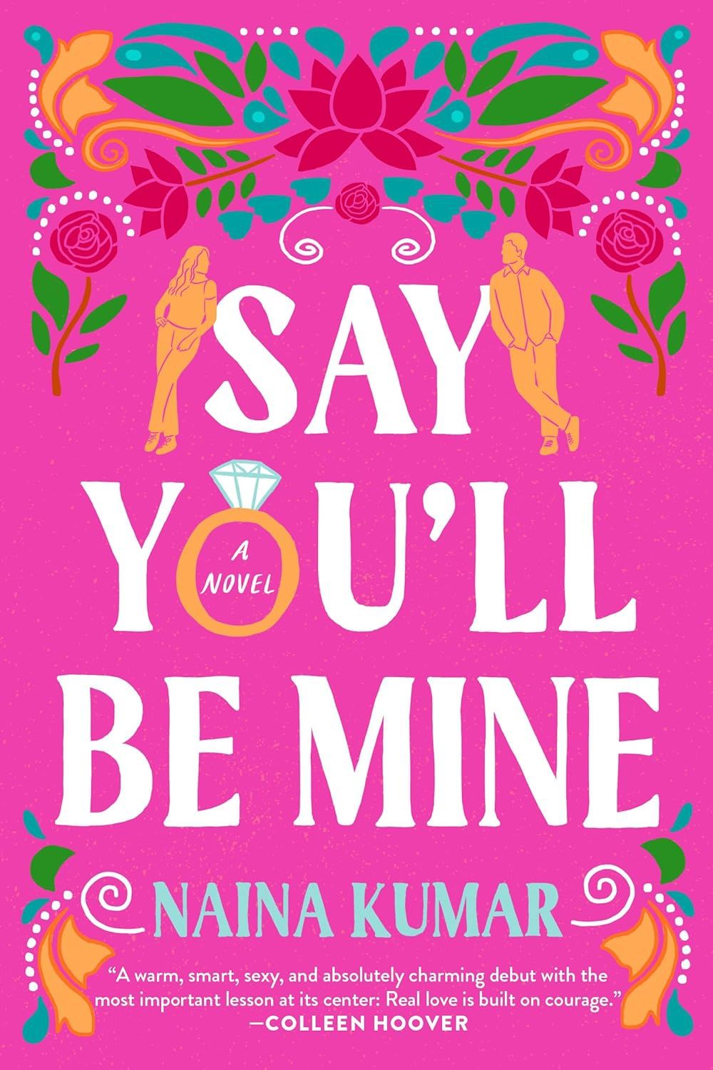 Say You&#39;ll Be Mine: A Novel