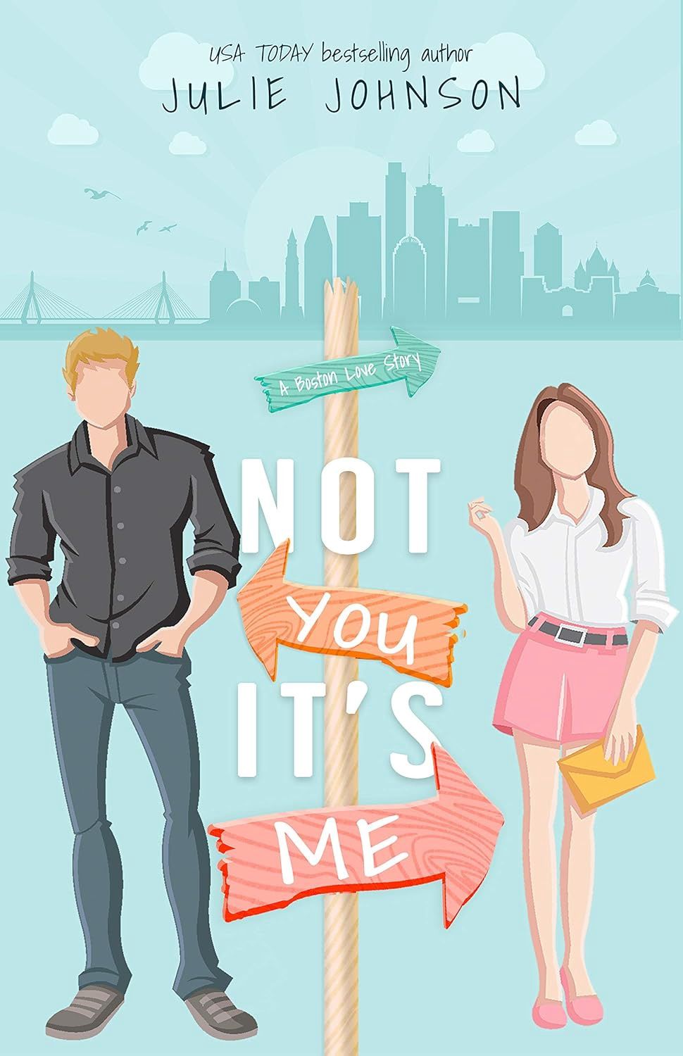 Not You It&#39;s Me (A Boston Love Story Book 1)