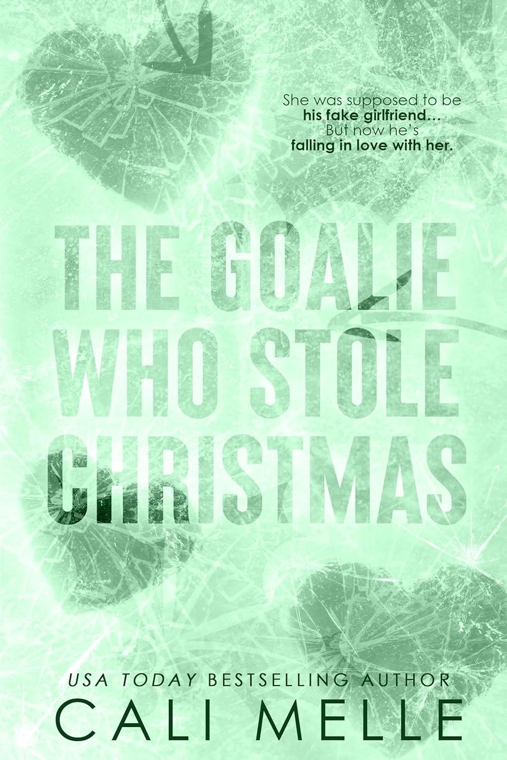 The Goalie Who Stole Christmas: A Fake Relationship Christmas Novella (Wyncote Wolves Book 5)