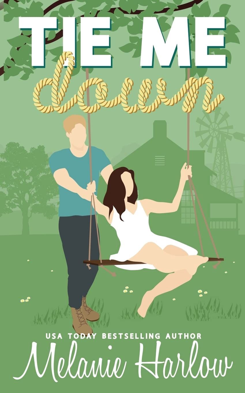 Tie Me Down (Bellamy Creek Series Book #4)