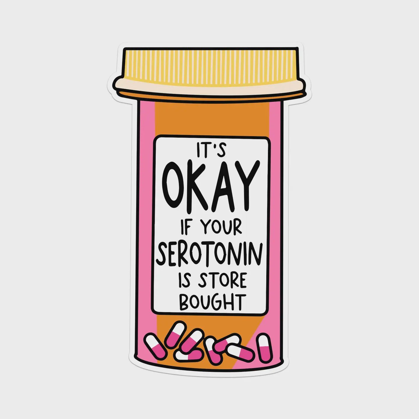 It&#39;s Okay if Your Serotonin Sticker