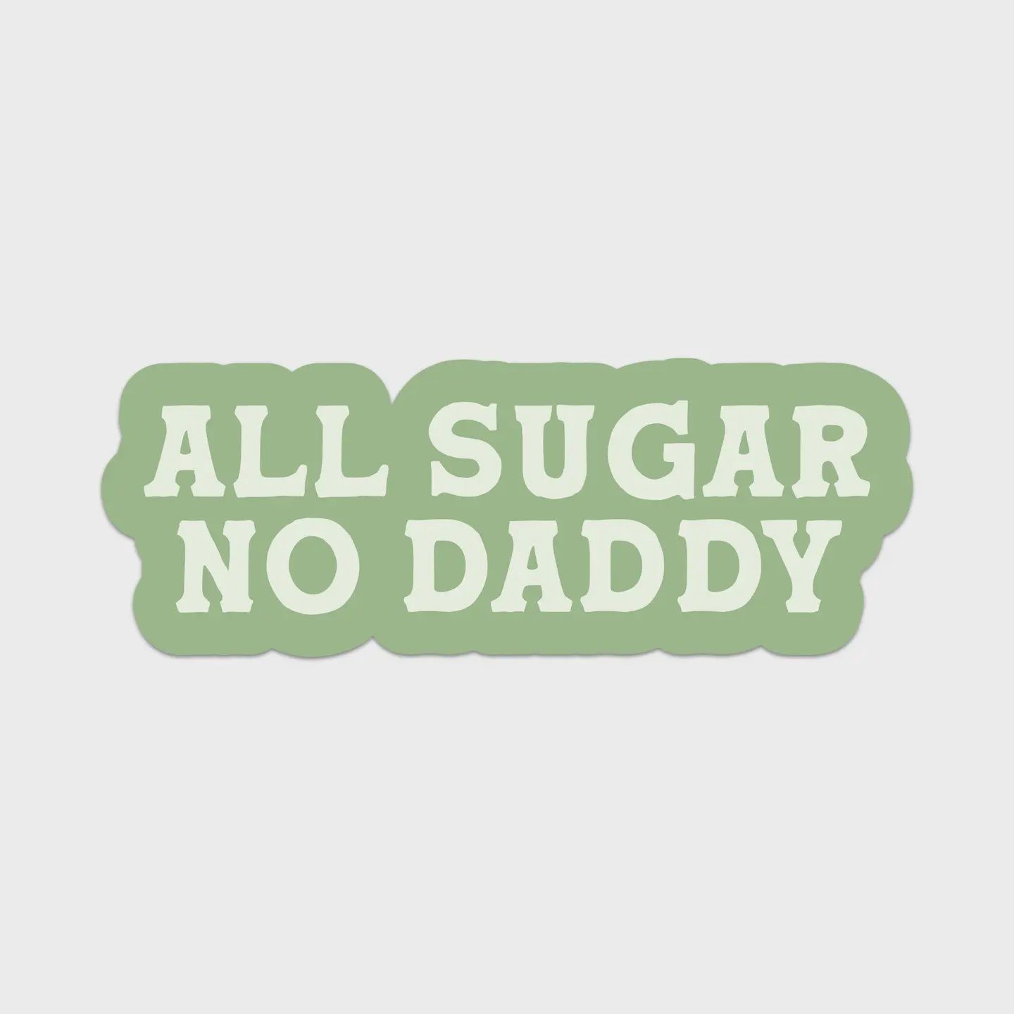 All Sugar, No Daddy