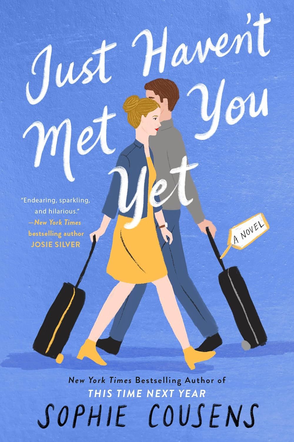 Just Haven&#39;t Met You Yet