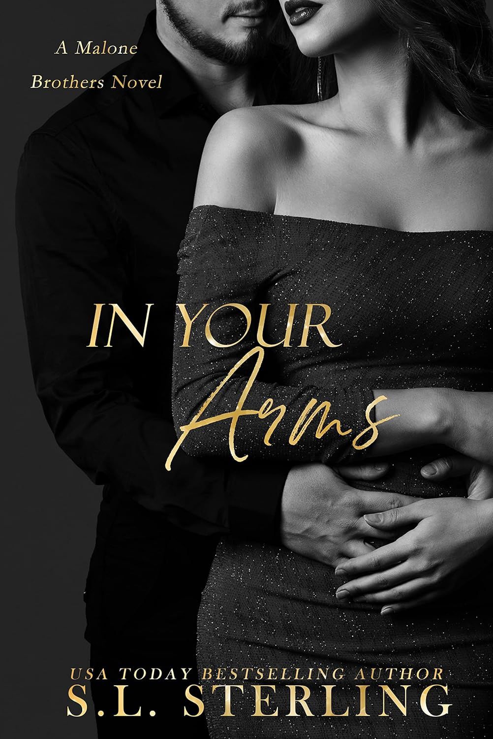 In Your Arms (The Malone Brothers Book 2)