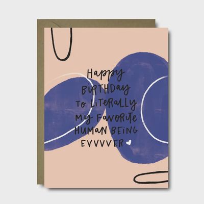 Fave Human Being Ever Birthday Card