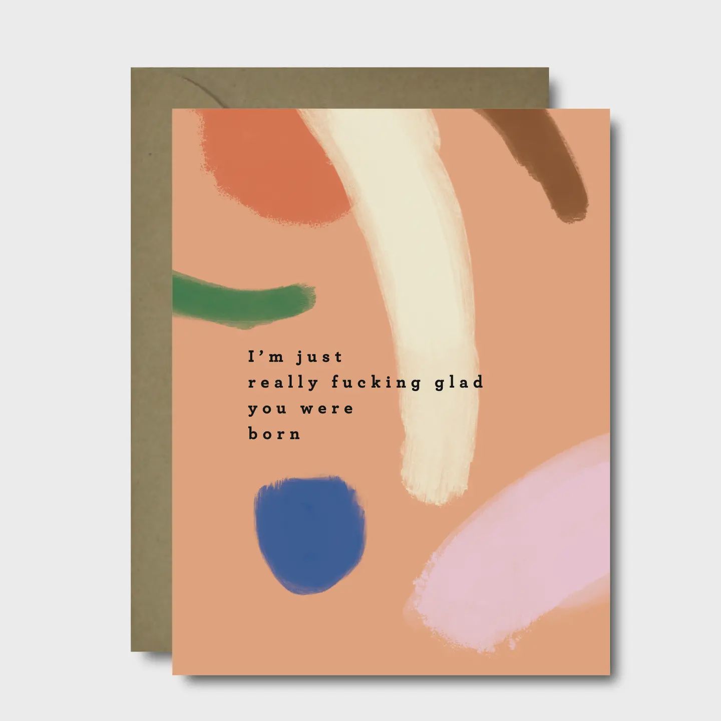 Fucking Glad You Were Born Birthday Card