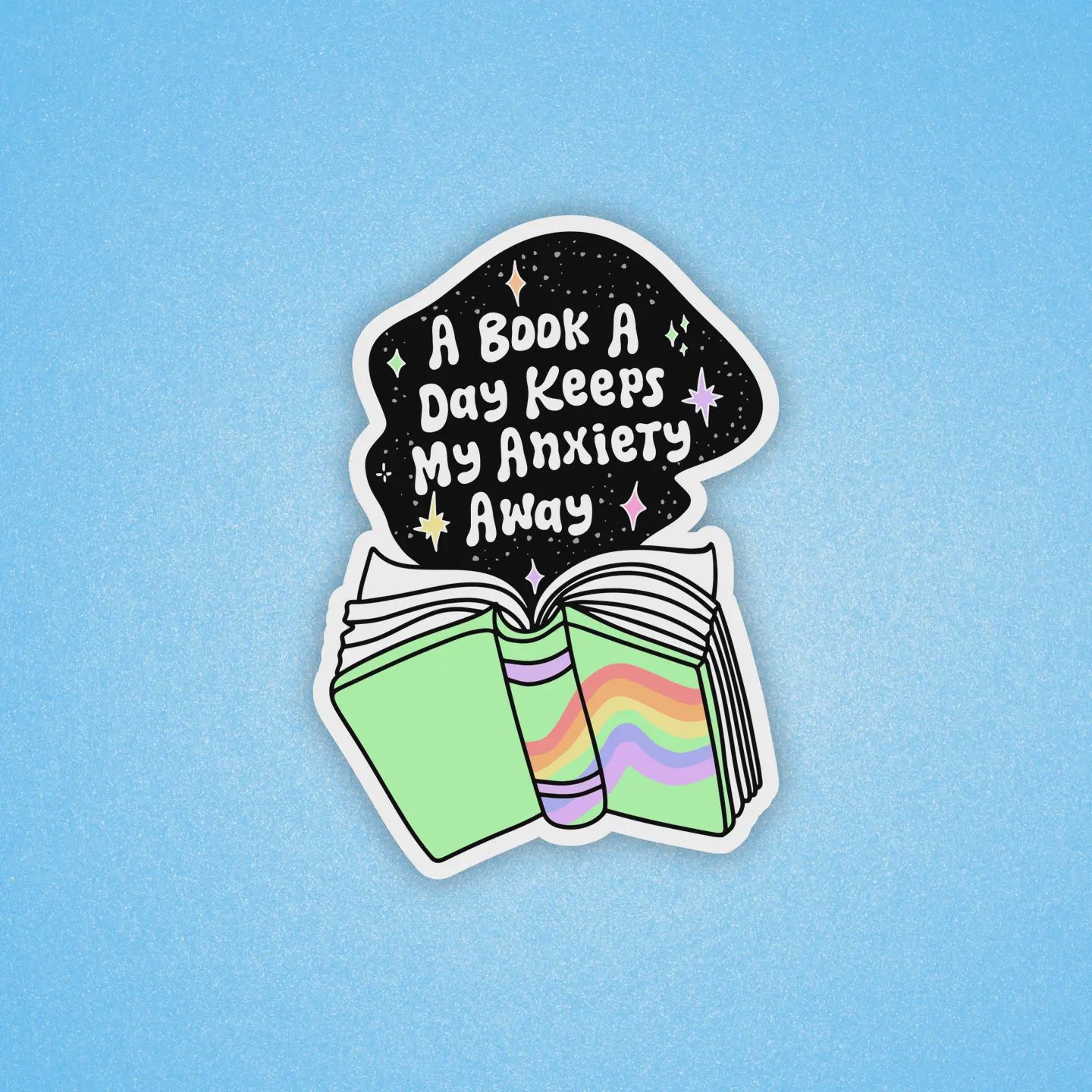 A Book A Day Keeps My Anxiety Away Sticker
