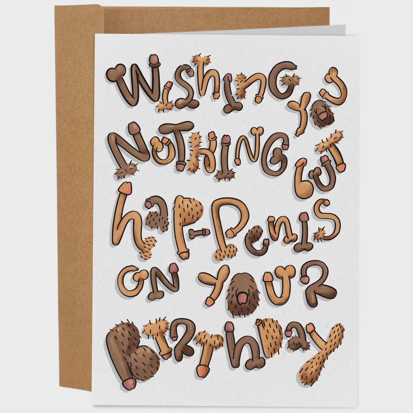 Wishing You Nothing But Hap-Penis On Your Birthday Card