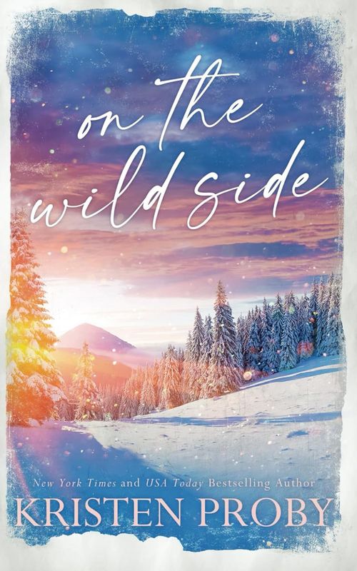 On the Wild Side - Special Edition: A Small Town, Cowboy, Single Mom Romance (The Wilds of Montana)