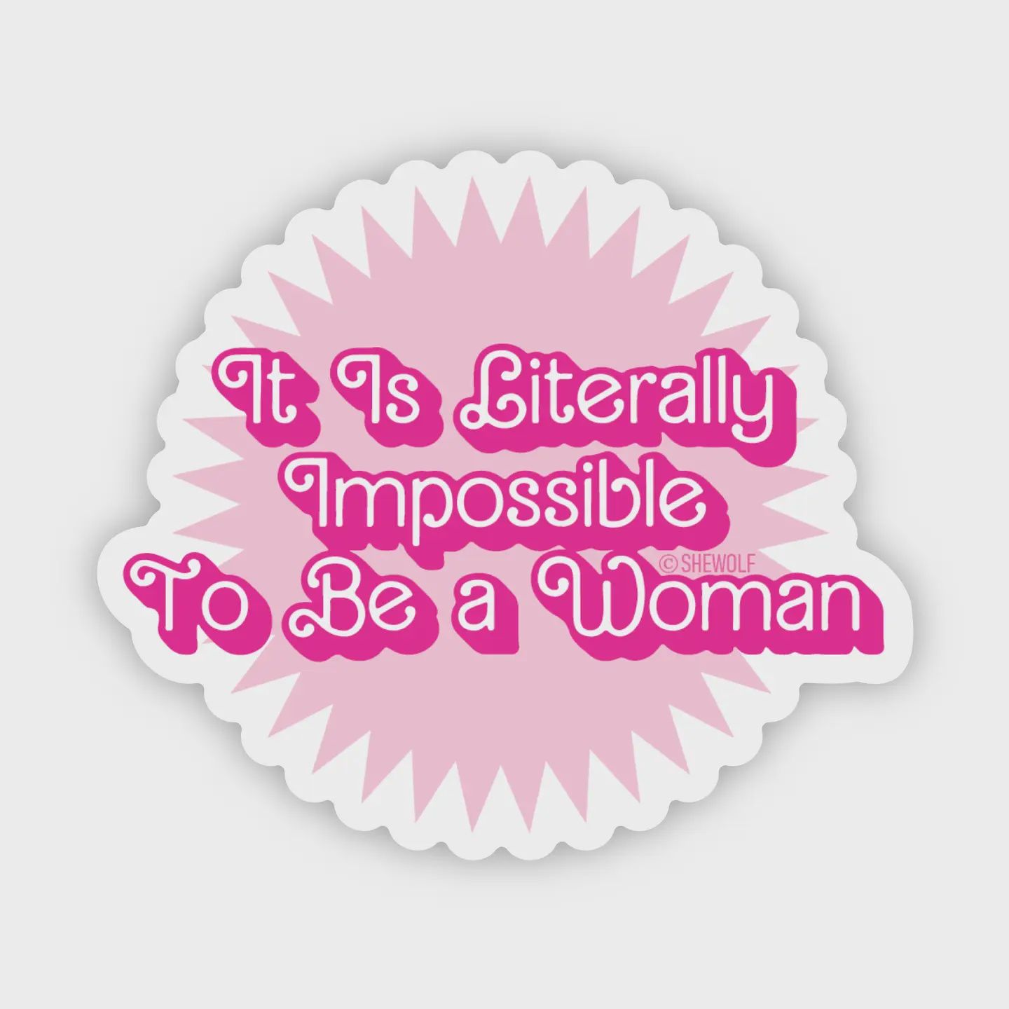 Sticker: Barbie Movie Quote - Literally Impossible To Be A Woman