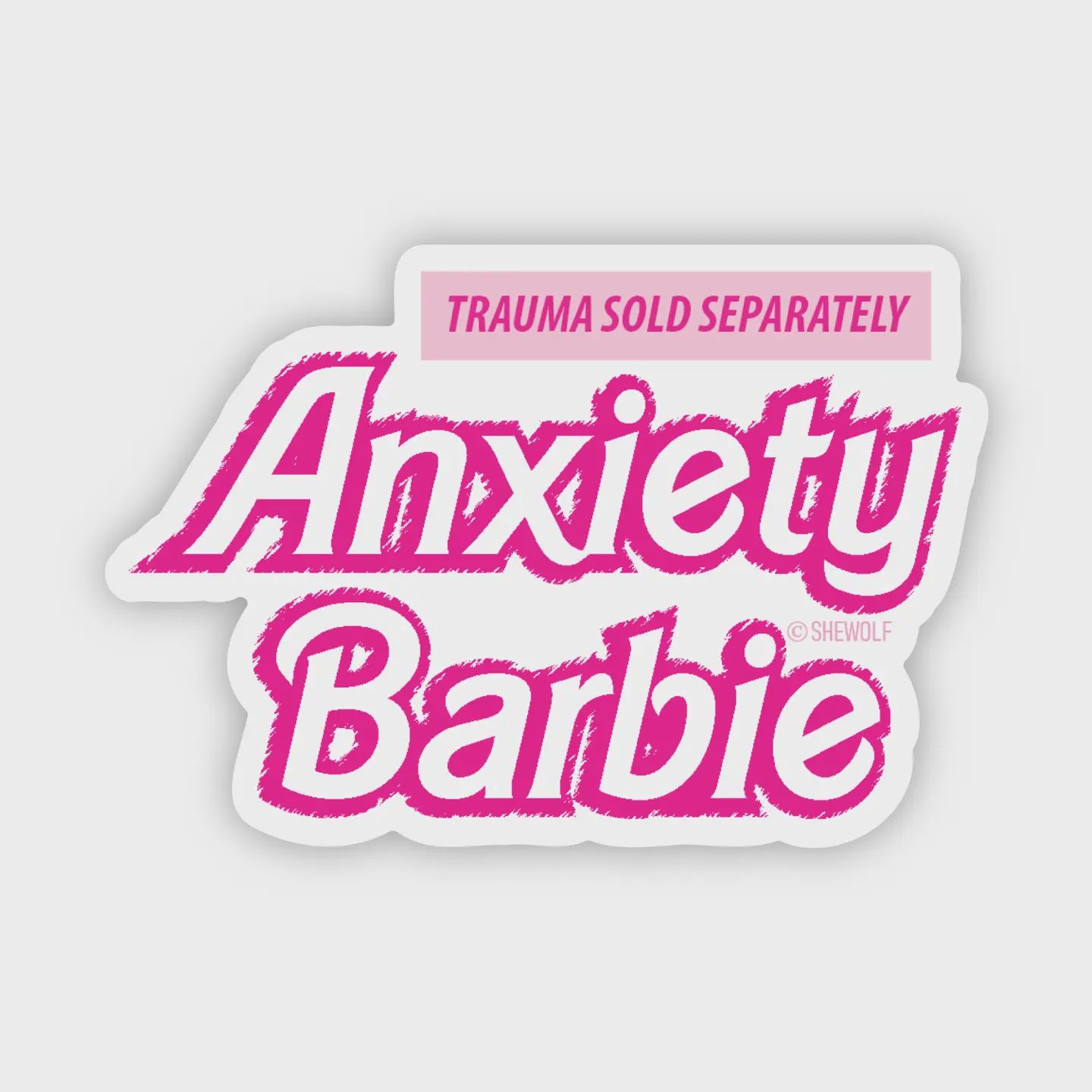 Sticker: Anxiety Barbie Trauma Sold Separately Barbie Parody Vinyl Decal