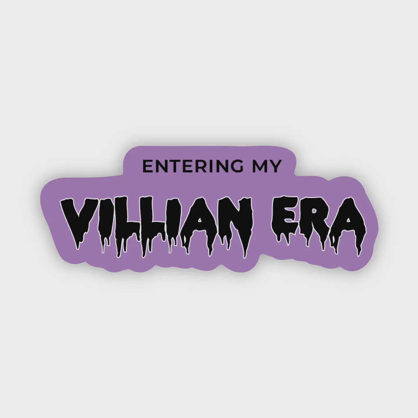 Sticker: Entering My Villain Era