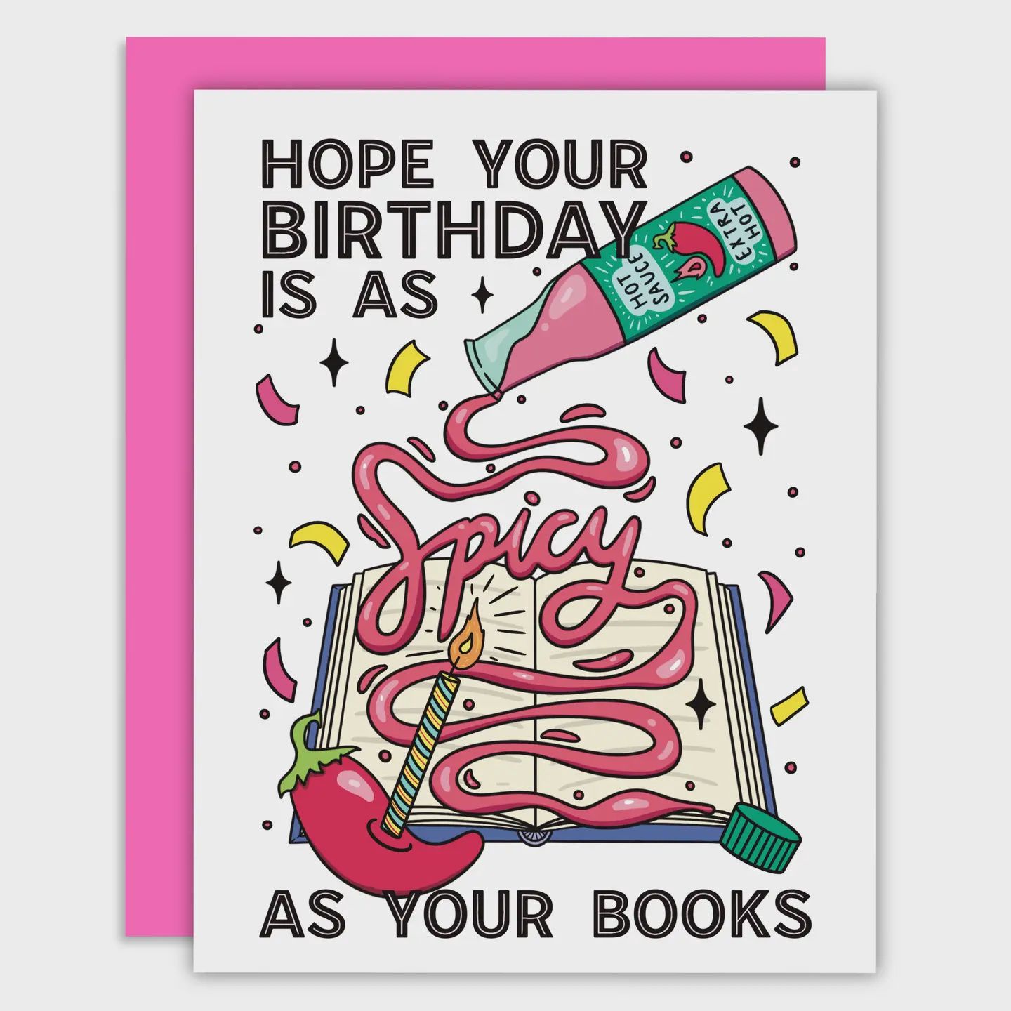 Hope Your Birthday is as Spicy as Your Books Card