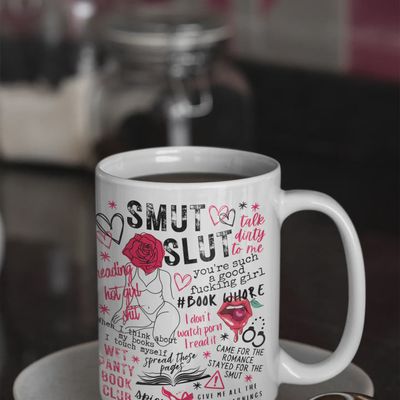 Smut Slut - Snarky &amp; Dirty - Bookish - Ceramic Mug 15oz