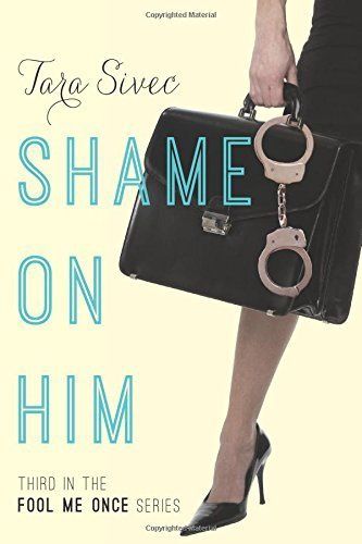 Shame On Him (Fool Me Once Book 3)