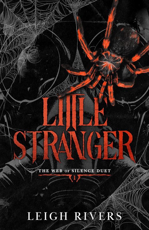 Little Stranger: A Dark Taboo Romance (The Web of Silence Duet Book 1)