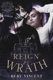 Reign By Wrath: A Dark Reverse Harem Romance (The Rogues Series Book 3)