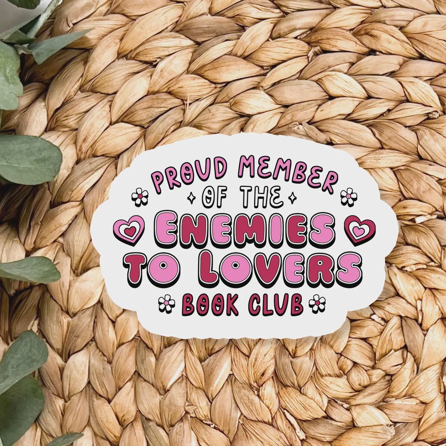 Proud Member of the Enemies to Lovers Book Club Sticker