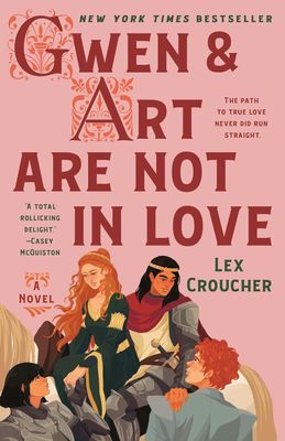 Gwen &amp; Art Are Not in Love: A Novel