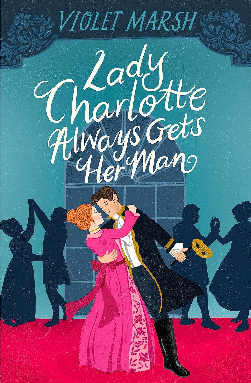 LADY CHARLOTTE ALWAYS GETS HER