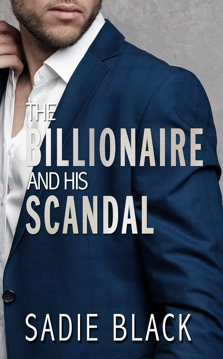 The Billionaire and His Scandal