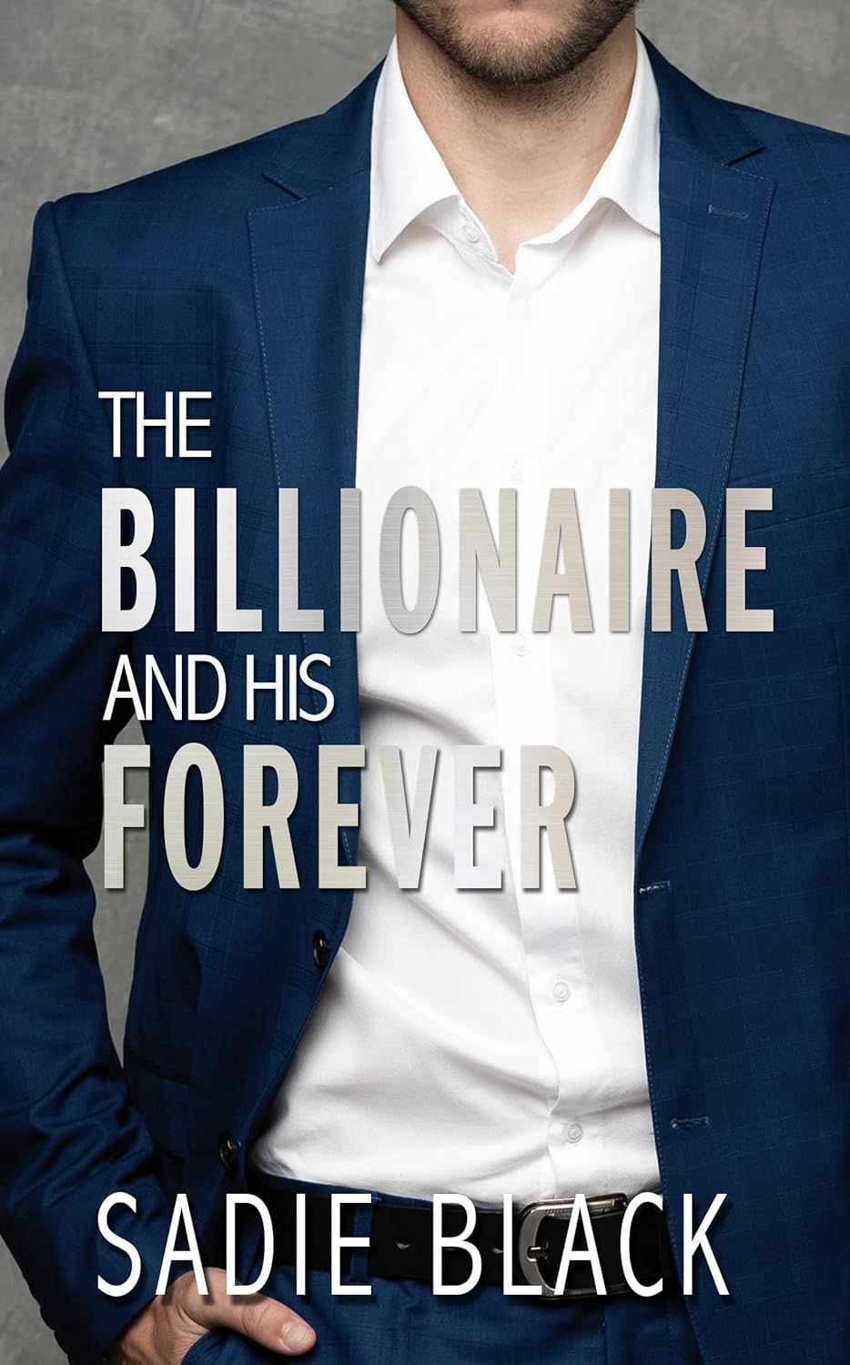 The Billionaire and His Forever