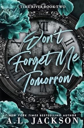 Don&#39;t Forget Me Tomorrow (Signed Edition)
