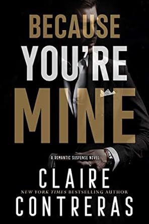 Because You&#39;re Mine
