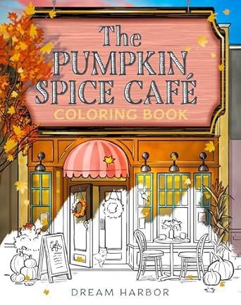 The Pumpkin Spice Café Coloring Book