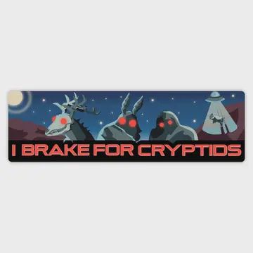 I Brake For Cryptids Bumper Sticker