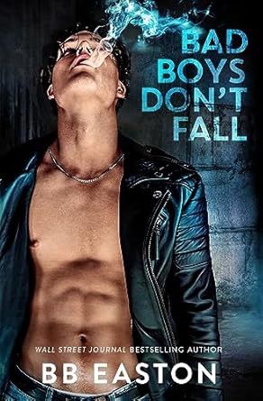 Bad Boys Don&#39;t Fall