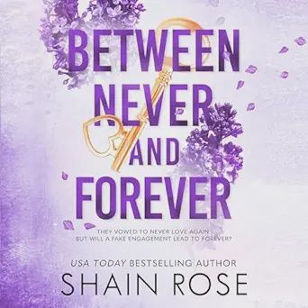 BETWEEN NEVER &amp; FOREVER