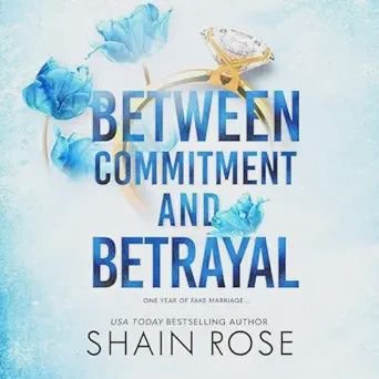 BETWEEN COMMITMENT &amp; BETRAYAL