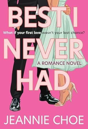 Best I Never Had: A Romance Novel