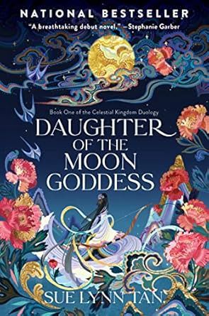 Daughter of the Moon Goddess (Celestial Kingdom, 1)