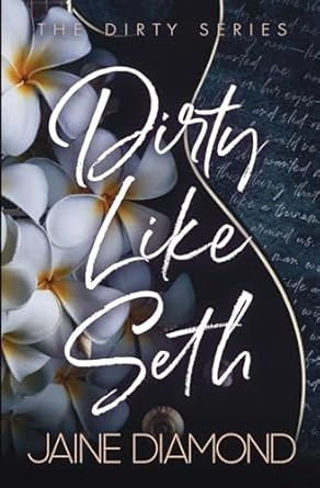 Dirty Like Seth