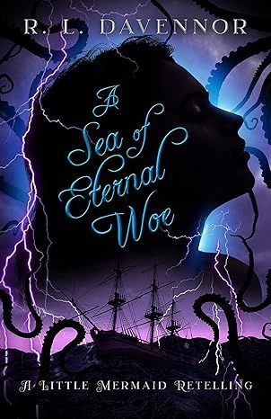 A Sea of Eternal Woe: A Little Mermaid Retelling