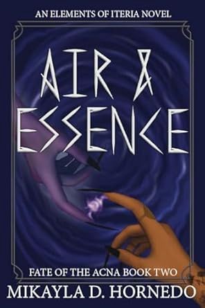 Air &amp; Essence: A Fate of the Acna Novel