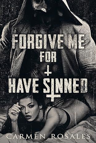 FORGIVE ME FOR I HAVE SINNED