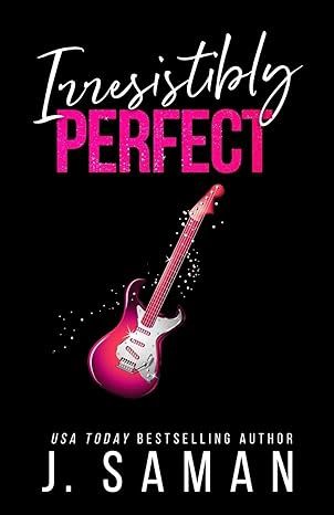 Irresistibly Perfect