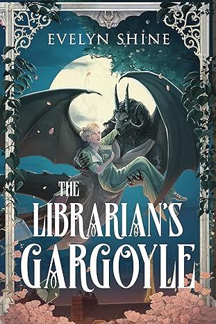 The Librarian&#39;s Gargoyle: A Cozy Sapphic Monster Romantasy