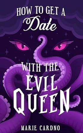 How to Get a Date With the Evil Queen
