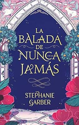 La balada de nunca jamás (Once upon a Broken Heart, 2) (Spanish Edition)