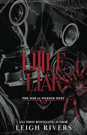 Little Liar : A Dark Taboo Romance (The Web of Silence Duet Book 2)