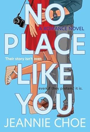 No Place Like You: A Slow Burn Forced Proximity Romantic Comedy