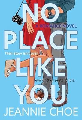 No Place Like You: A Slow Burn Forced Proximity Romantic Comedy