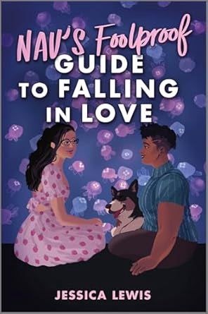 Nav's Foolproof Guide to Falling in Love (Original)